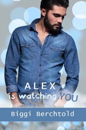 [Watching You 02] • Alex is watching you